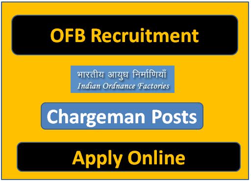 OFB Chargeman Recruitment Notification